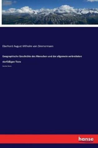 Cover of Geographische Geschichte des Menschen und der allgemein verbreiteten vierfüßigen Tiere