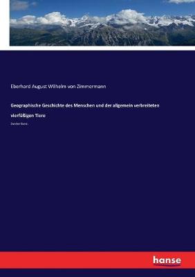 Book cover for Geographische Geschichte des Menschen und der allgemein verbreiteten vierfüßigen Tiere