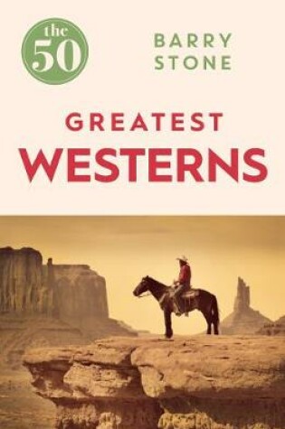 Cover of The 50 Greatest Westerns