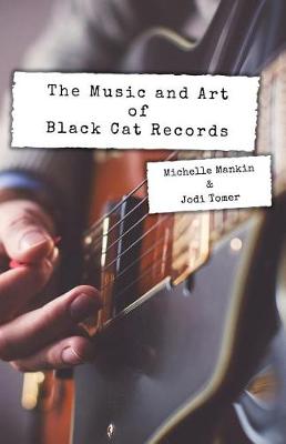 Book cover for The Music and Art of Black Cat Records