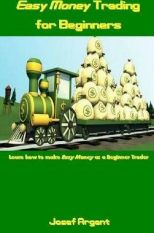 Cover of Easy Money Trading for Beginners