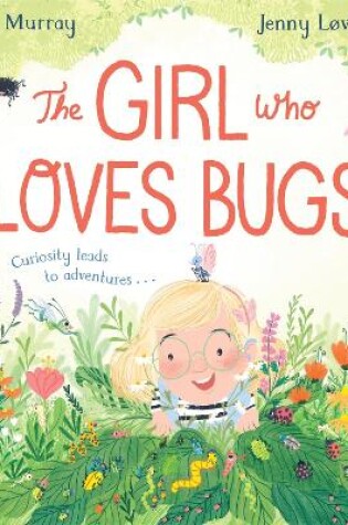 Cover of The Girl Who LOVES Bugs