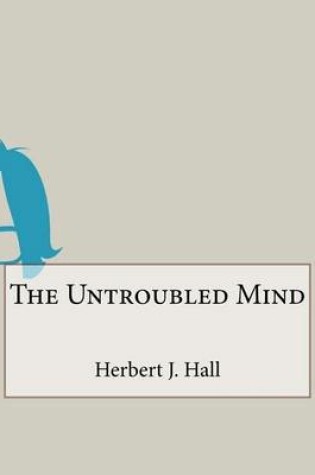 Cover of The Untroubled Mind