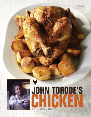 Book cover for John Torode's Chicken and Other Birds