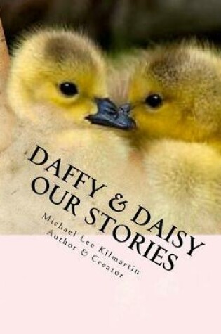 Cover of Daffy & Daisy Our Stories