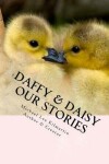Book cover for Daffy & Daisy Our Stories