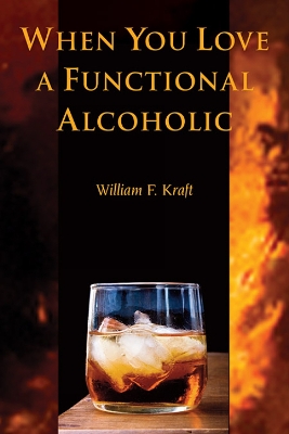 Book cover for When You Love a Functional Alcoholic