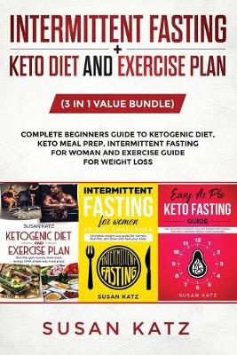 Book cover for Intermittent Fasting + Keto Diet and Exercise Plan