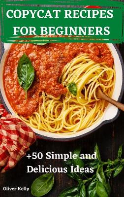 Cover of Copycat Recipes for Beginners