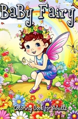 Cover of Baby Fairy Coloring Book for Adults