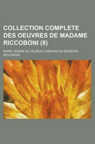 Cover of Collection Complete Des Oeuvres de Madame Riccoboni (8)