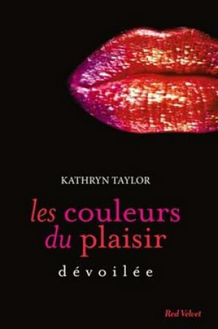 Cover of Devoilee Les Couleurs Du Plaisir Volume 2