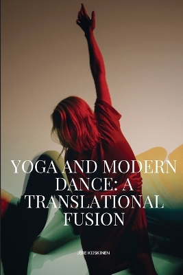 Book cover for Yoga And Modern Dance A Translational Fusion