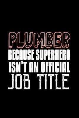 Book cover for Plumber because superhero isn't an official job title