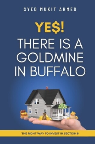 Cover of Yes! There is a Goldmine in Buffalo