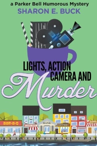 Cover of Lights, Action, Camera and Murder