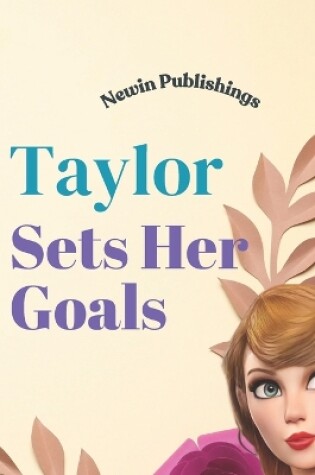 Cover of Taylor Sets her Goals