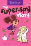 Book cover for My Super-Spy Diary
