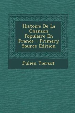 Cover of Histoire de La Chanson Populaire En France