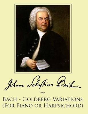 Book cover for Bach - Goldberg Variations (For Piano or Harpsichord)