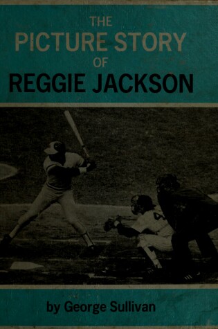 Cover of The Picture Story of Reggie Jackson