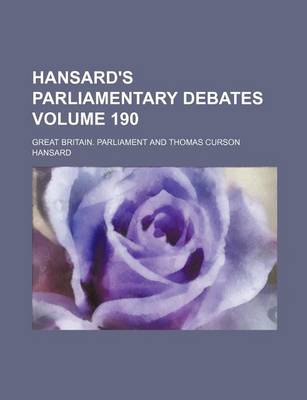 Book cover for Hansard's Parliamentary Debates Volume 190