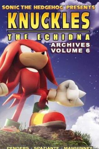 Cover of Sonic The Hedgehog Presents Knuckles The Echidna Archives 6