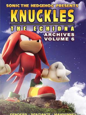 Book cover for Sonic The Hedgehog Presents Knuckles The Echidna Archives 6