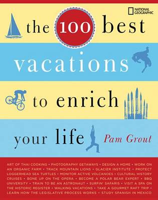 Book cover for The 100 Best Vacations to Enrich Your Life