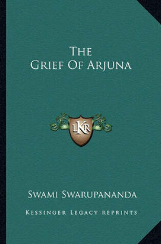 Cover of The Grief of Arjuna