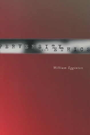 Cover of Perversity and Ethics