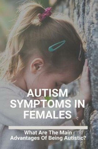 Cover of Autism Symptoms In Females