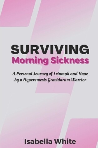 Cover of Surviving Morning Sickness