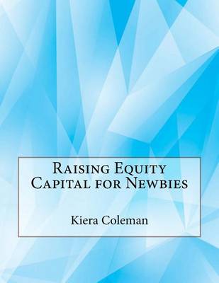 Book cover for Raising Equity Capital for Newbies