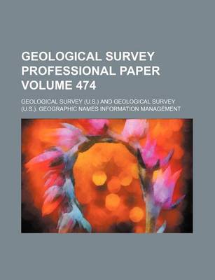 Book cover for Geological Survey Professional Paper Volume 474