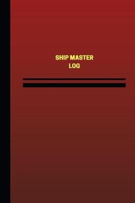 Book cover for Ship Master Log (Logbook, Journal - 124 pages, 6 x 9 inches)