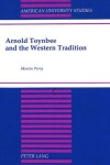 Book cover for Arnold Toynbee and the Western Tradition