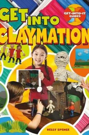 Cover of Get into Claymation