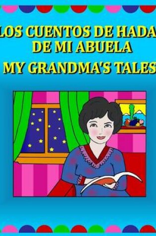 Cover of My Grandma's Tales/Los Cuentos de Hadas de Mi Abuela