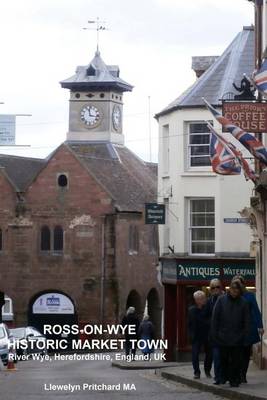 Cover of Ross-on-Wye, Historic Market Town, River Wye, Herefordshire, England, UK