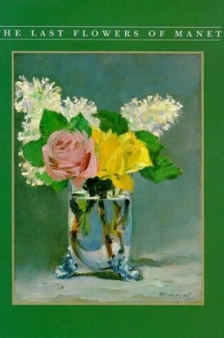 Cover of Last Flower Paintings of Manet
