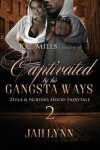 Book cover for Captivated By His Gangsta Ways 2