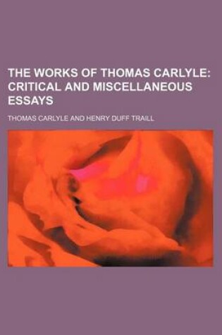 Cover of The Works of Thomas Carlyle (Volume 28); Critical and Miscellaneous Essays