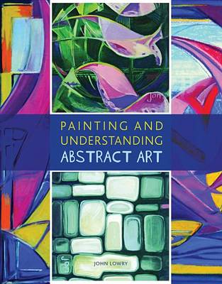 Book cover for Painting and Understanding Abstract Art