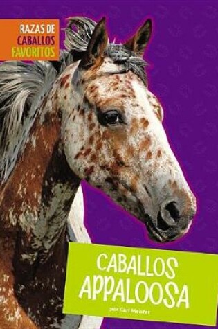 Cover of Caballos Appaloosa