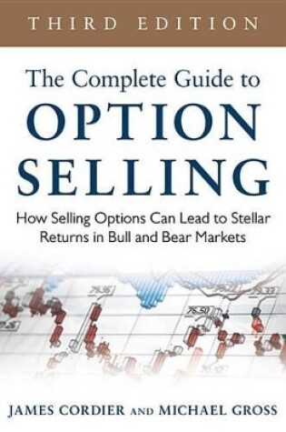 Cover of The Complete Guide to Option Selling: How Selling Options Can Lead to Stellar Returns in Bull and Bear Markets, 3rd Edition