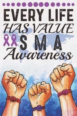 Book cover for Every Life Has Value SMA Awareness