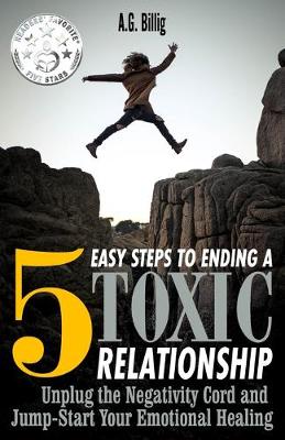 Book cover for 5 Easy Steps to Ending a Toxic Relationship