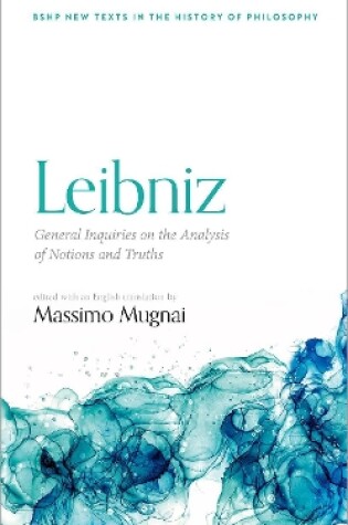 Cover of Leibniz: General Inquiries on the Analysis of Notions and Truths