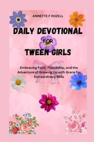 Cover of Daily Devotional for Tween Girls